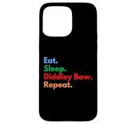 Eat Sleep Diddley Bow Repeat - Diddley Bow Players & Lovers Case for iPhone 15 Pro Max