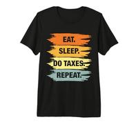 Eat Sleep Do Taxes Repeat Premium T-Shirt