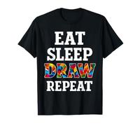 Eat Sleep Draw Repeat Eat Sleep Draw Repeat Sleep T-Shirt