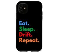 Eat Sleep Drift Repeat for Car Drifters and Drift Lovers Case for iPhone 11