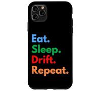 Eat Sleep Drift Repeat for Car Drifters and Drift Lovers Case for iPhone 11 Pro Max