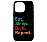 Eat Sleep Drift Repeat for Car Drifters and Drift Lovers Case for iPhone 14 Pro Max
