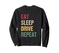 Eat Sleep Drive Repeat Sweatshirt