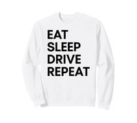 Eat Sleep Drive Repeat Sweatshirt