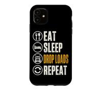 Eat Sleep Drop Loads Funny Trucker Semi Truck Driver Big Rig Case for iPhone 11
