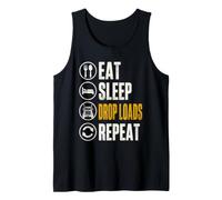 Eat Sleep Drop Loads Funny Trucker Semi Truck Driver Big Rig Tank Top