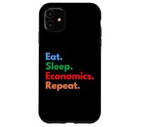 Eat Sleep Economics Repeat for Economists & Econ Students Case for iPhone 11