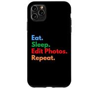 Eat Sleep Edit Photos Repeat for Photo and Marketing Editors Case for iPhone 11 Pro Max