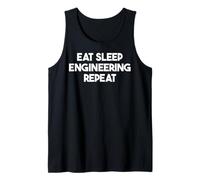 Eat Sleep Engineering Repeat - Funny Engineering Tank Top