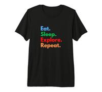 Eat Sleep Explore Repeat for Adventurers, Hikers & Explorers Premium T-Shirt