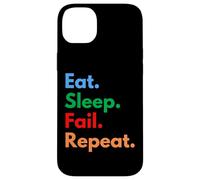 Eat Sleep Fail Repeat for Failures and Persistent People Case for iPhone 14 Plus