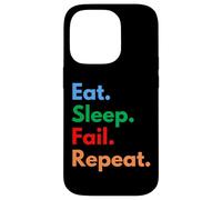 Eat Sleep Fail Repeat for Failures and Persistent People Case for iPhone 14 Pro