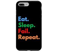Eat Sleep Fail Repeat for Failures and Persistent People Case for iPhone 7 Plus/8 Plus