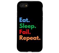 Eat Sleep Fail Repeat for Failures and Persistent People Case for iPhone SE (2020) / 7/8