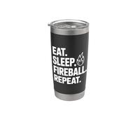 Eat Sleep Fireball Repeat Funny Drinking Stainless Steel Insulated Tumbler