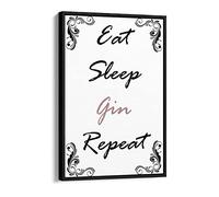 "Eat Sleep Gin Repeat" Funny Kitchen Quote - Canvas Floater Frame Print Picture Art - Black Frame 12 inch wide x 18 inch high