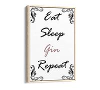 "Eat Sleep Gin Repeat" Funny Kitchen Quote - Canvas Floater Frame Print Picture Art - Light Oak Frame 24 inch wide x 36 inch high