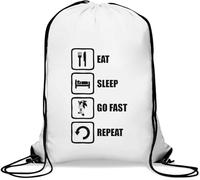 Eat Sleep Go Fast Repeat Gym Sack Casual Drawstring Bag White