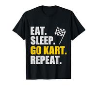 Eat Sleep Go Kart Repeat - Perfect Go Karting Gift T-Shirt