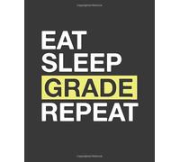 Eat Sleep Grade Repeat: Teacher Lesson Planner Teacher Gift Academic Year Lesson Plan Book