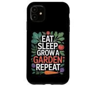 Eat Sleep Grow A Garden Repeat Backyard Grower Case for iPhone 11