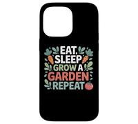 Eat Sleep Grow A Garden Repeat For Case for iPhone 14 Pro Max