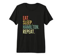 Eat Sleep Hamilton Repeat Funny Hamilton American History Premium T-Shirt