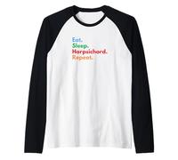 Eat Sleep Harpsichord Repeat - Harpsichord Players & Lovers Raglan Baseball Tee