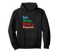 Eat Sleep History Repeat for Historians and History Teachers Pullover Hoodie