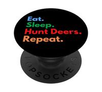 Eat Sleep Hunt Deers Repeat - Deer Hunters & Hunting Lovers PopSockets Adhesive PopGrip