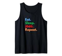 Eat Sleep Jodo Repeat for Jodo Fighters, Coaches and Lovers Tank Top