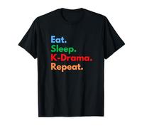 Eat Sleep K-Drama Repeat for K-Drama and Korean Movie Lovers T-Shirt