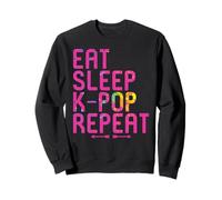 Eat Sleep K-Pop Repeat Funny Kpop and Anime Lover Quote Sweatshirt