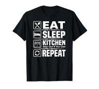 Eat Sleep Kitchen Stay Out If You Can Repeat T-Shirt