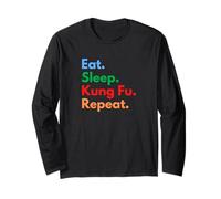 Eat Sleep Kung Fu Repeat Kung Fu Students, Coaches & Lovers Long Sleeve T-Shirt