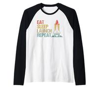 Eat Sleep Launch Repeat Rocket Science Aerospace Engineering Raglan Baseball Tee