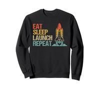 Eat Sleep Launch Repeat Rocket Science Aerospace Engineering Sweatshirt