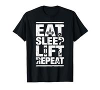 Eat Sleep Lift Repeat Gym Quote Bodybuilding Motivation T-Shirt
