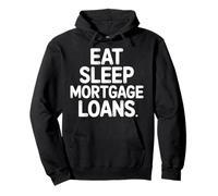 Eat Sleep Mortgage Loans Broker Real Estate Routine |-- Pullover Hoodie