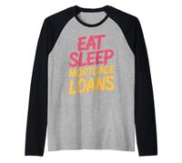 Eat Sleep Mortgage Loans Broker Real Estate Routine |- Raglan Baseball Tee