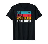Eat Sleep Muscle Up Repeat Strength Training Pull-Up Bar T-Shirt