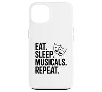 Eat Sleep Musicals Repeat Case for iPhone 13
