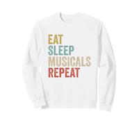 Eat Sleep Musicals Repeat Retro Broadway Theatre Actor Sweatshirt