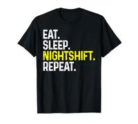 Eat Sleep Night Shift Repeat Funny Night Shift Worker Gift T-Shirt