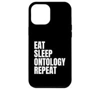 Eat Sleep Ontology Repeat Case for iPhone 12 Pro Max