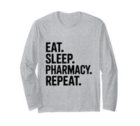 Eat Sleep Pharmacy Repeat Funny Pharmacist Life Long Sleeve T-Shirt