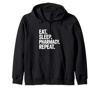 Eat Sleep Pharmacy Repeat Funny Pharmacist Life Zip Hoodie
