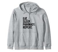 Eat Sleep Pharmacy Repeat Funny Pharmacist Life Zip Hoodie