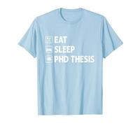 Eat Sleep PhD Thesis Future Doctor of Philosophy PhD T-Shirt, Men, Baby Blue, Medium