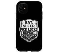 Eat Sleep Pick Locks Repeat Funny Locksmith Lockpicker Quote Case for iPhone 11